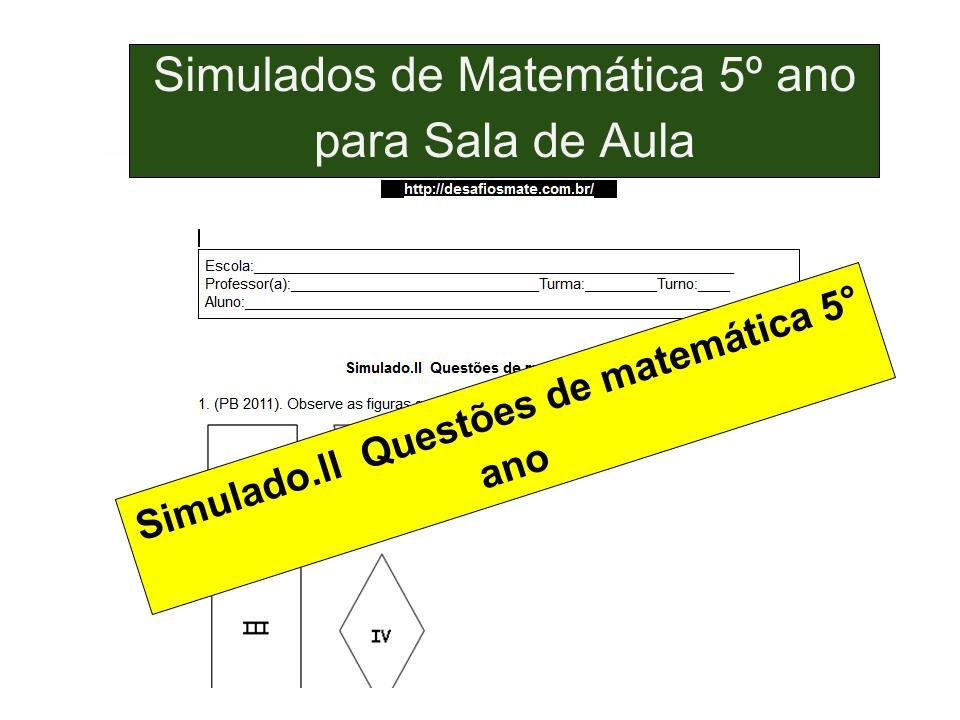 Simulado.II Questões de matemática 5° ano 2 Simulado.ll Questões de matemática 5° ano1
