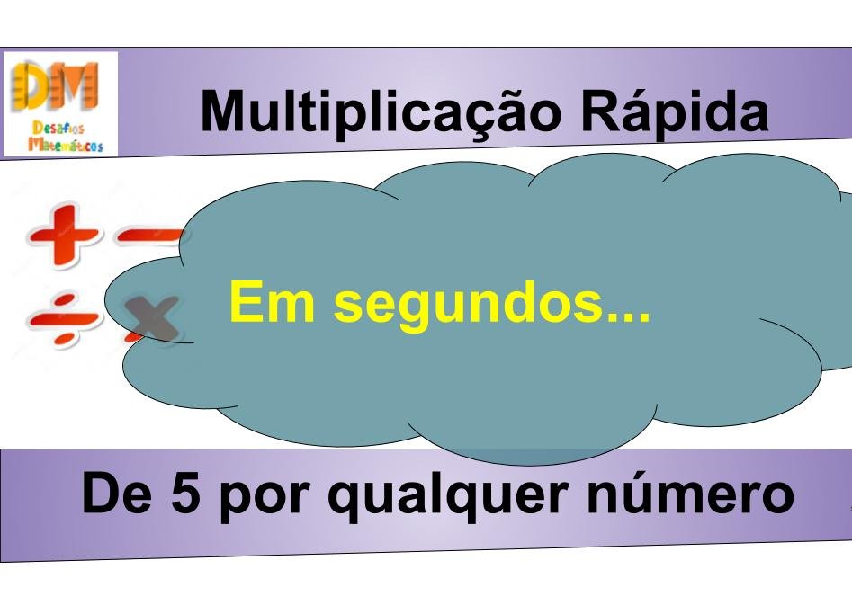 Início - new 45 Multiplicação Rápida De 5 por qualquer número