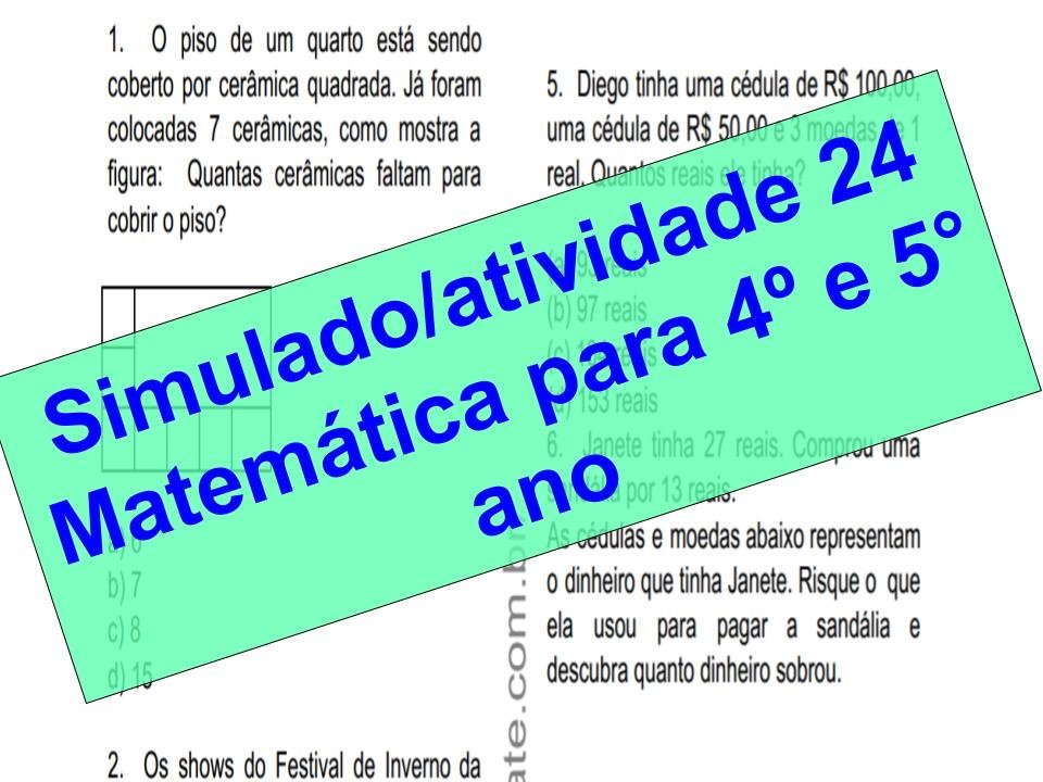 Início - new 43 Simulado2Fatividade 24 Matemática para 4º e 5° ano