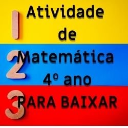 Atividade de Matematica 4o ano PARA BAIXAR