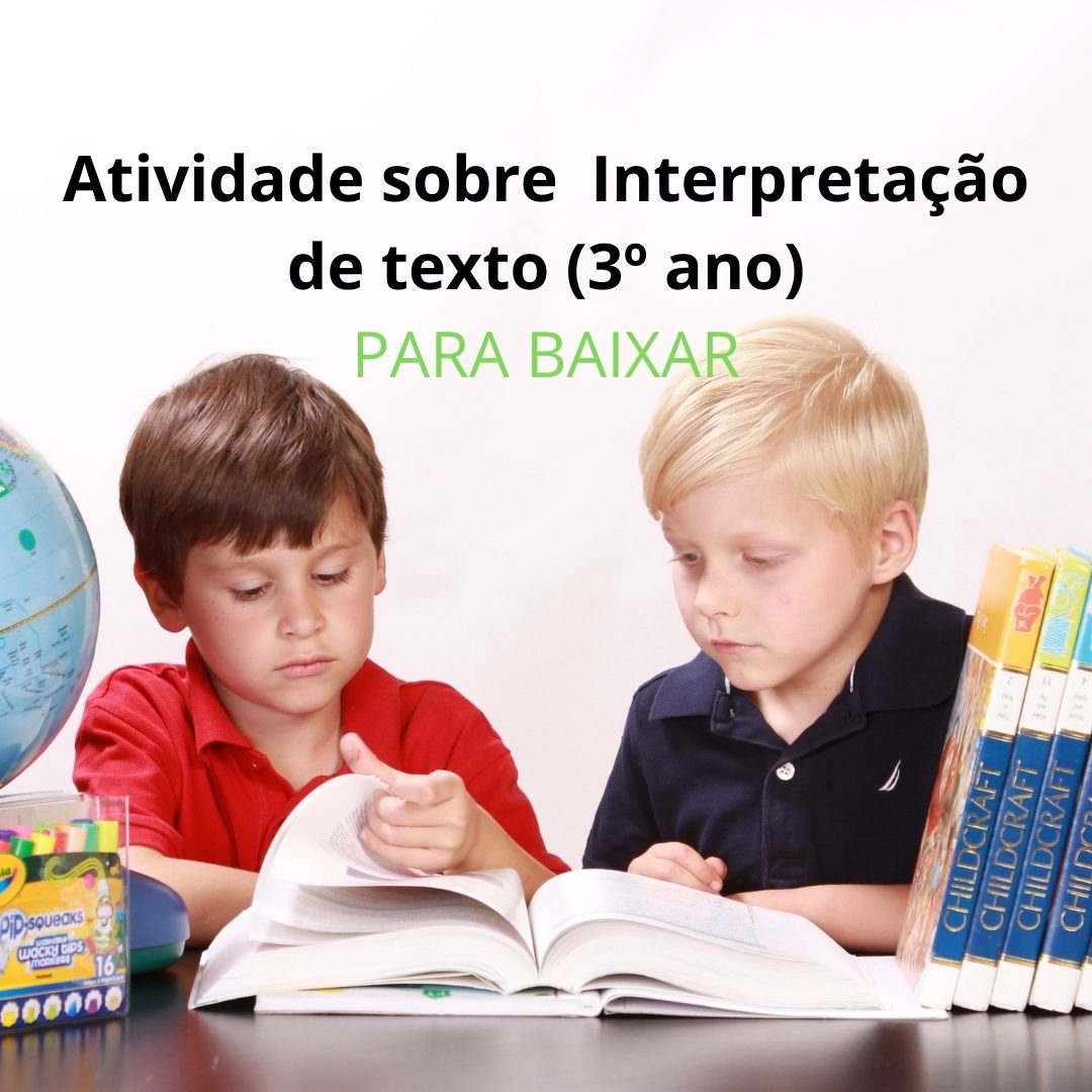 Atividade sobre Interpretacao de texto 3o ano PARA BAIXAR