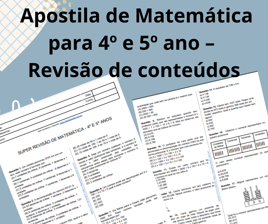 Apostila de Matemática para 4º e 5º ano - Revisão de conteúdos 7 Apostila de Matematica para 4o e 5o ano – Revisao de conteudos