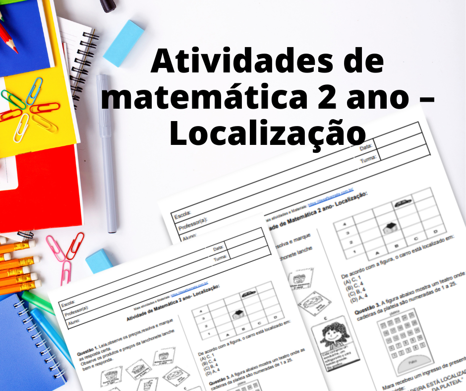 Atividades de matemática 2 ano - Localização 7 Atividades de matematica 2 ano – Localizacao