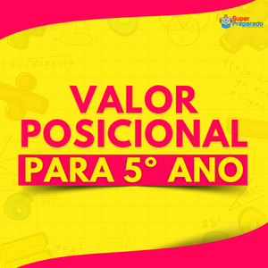 Valor Posicional 5o Ano 1 1