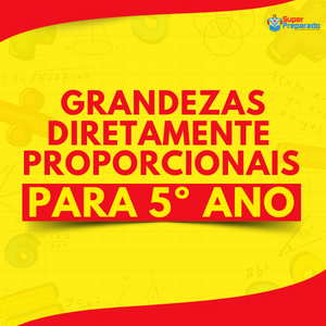 grandezas diretamente proporcionais 5y ano